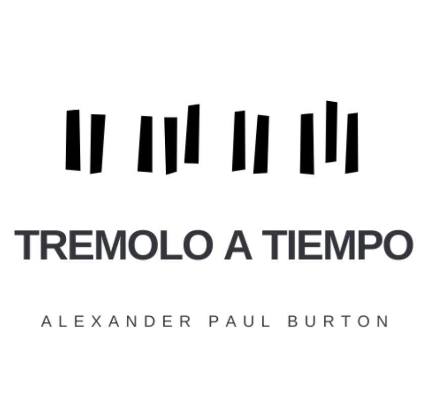 Tremolo A Tiempo by Alexander Paul Burton